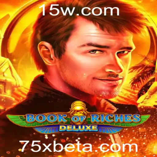 Explorando o Fascinante Mundo de Book of Riches Deluxe com 75Xbet